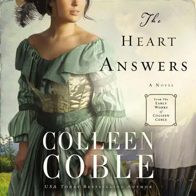 The Heart Answers Audibook, by Colleen Coble