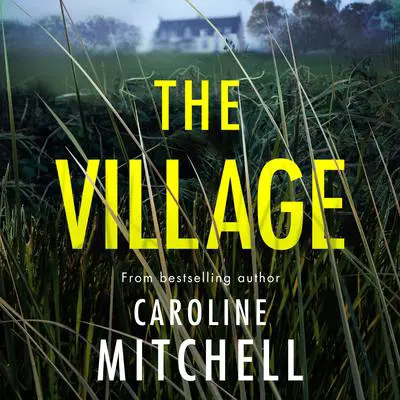 The Village Audibook, by Caroline Mitchell