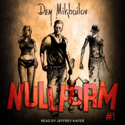 Nullform #1 Audibook, by Dem Mikhailov