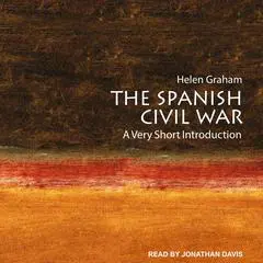 The Spanish Civil War: A Very Short Introduction Audibook, by Helen Graham