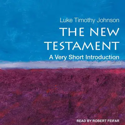 The New Testament: A Very Short Introduction Audibook, by Luke Timothy Johnson