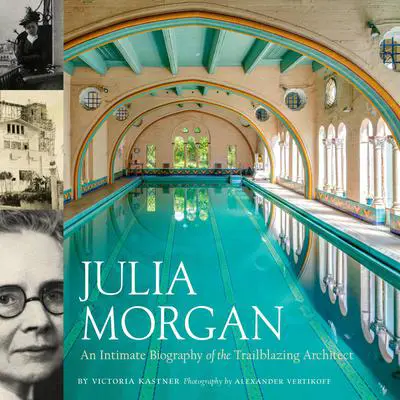 Julia Morgan: An Intimate Biography of the Trailblazing Architect Audibook, by Victoria Kastner