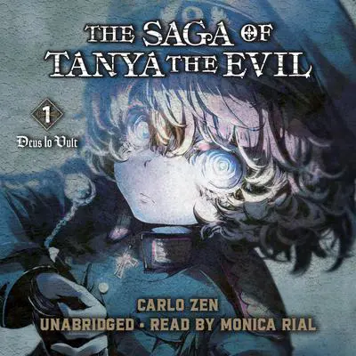 The Saga of Tanya the Evil, Vol. 1: Deus lo Vult Audibook, by Carlo Zen