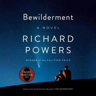 Bewilderment: A Novel Audibook, by Richard Powers