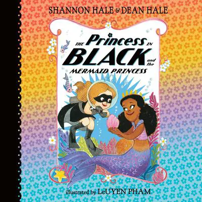 The Princess in Black and the Mermaid Princess Audibook, by Shannon Hale