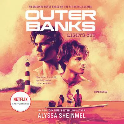 Outer Banks: Lights Out Audibook, by Alyssa Sheinmel
