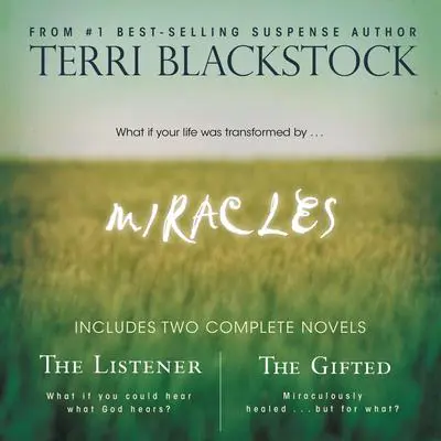 Miracles: The Listener and   The Gifted 2-in-1 Audibook, by Terri Blackstock