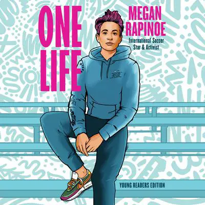 One Life: Young Readers Edition Audibook, by Megan Rapinoe