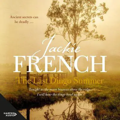 The Last Dingo Summer (The Matilda Saga, #8) Audibook, by Jackie French