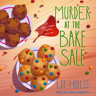 Murder at the Bake Sale Audibook, by Lee Hollis