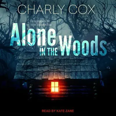 Alone in the Woods Audibook, by Charly Cox