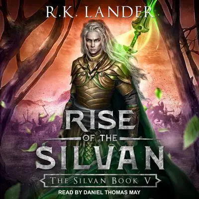 Rise of the Silvan Audibook, by R.K. Lander