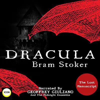 Dracula The Lost Manuscript Audibook, by Bram Stoker