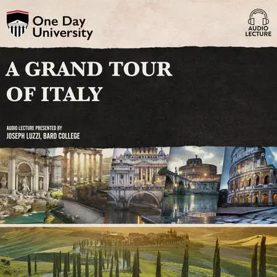 A Grand Tour of Italy Audibook, by Joseph Luzzi