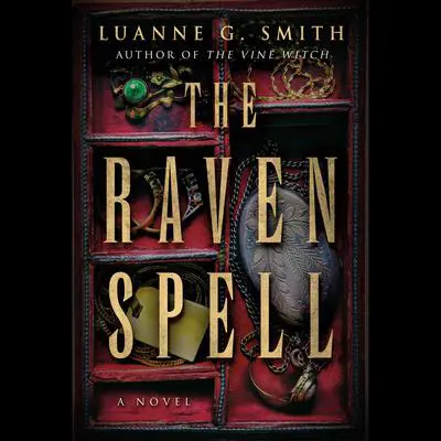 The Raven Spell: A Novel Audibook, by Luanne G. Smith