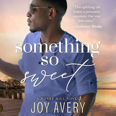 Something So Sweet Audibook, by Joy Avery