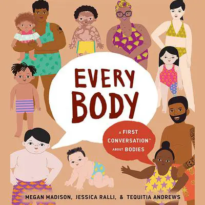 Every Body: A First Conversation About Bodies Audibook, by Jessica Ralli