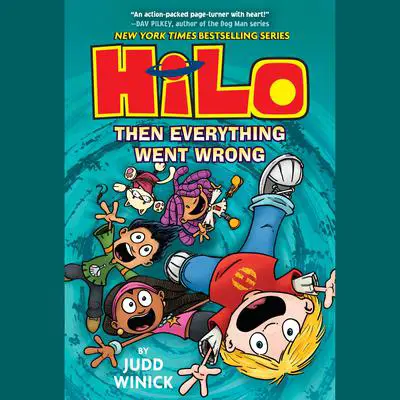 Hilo Book 5: Then Everything Went Wrong Audibook, by Judd Winick