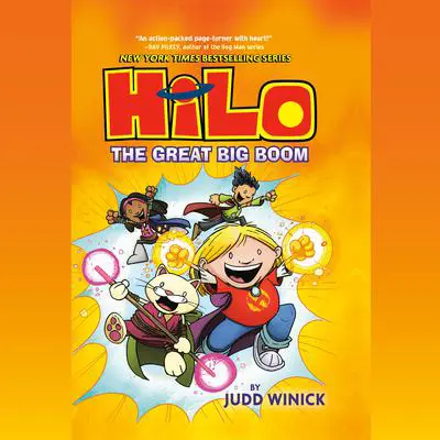 Hilo Book 3: The Great Big Boom Audibook, by Judd Winick