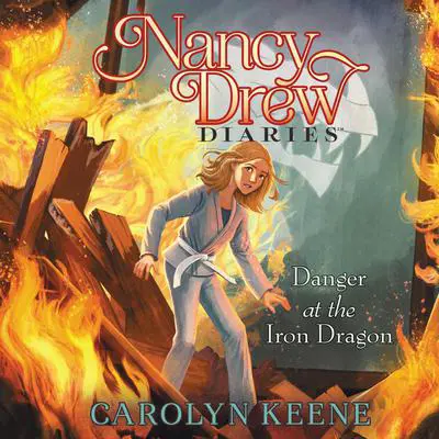 Danger at the Iron Dragon Audibook, by Carolyn Keene