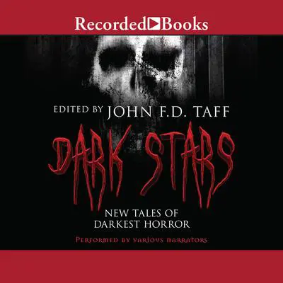Dark Stars: New Tales of Darkest Horror Audibook, by John F. D. Taff