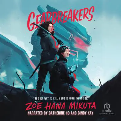 Gearbreakers Audibook, by Zoe Hana Mikuta