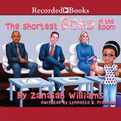 The Shortest Boss in the Room Audibook, by Zanaiah Williams