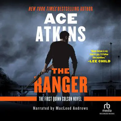 The Ranger: The First Quinn Colson Novel Audibook, by Ace Atkins