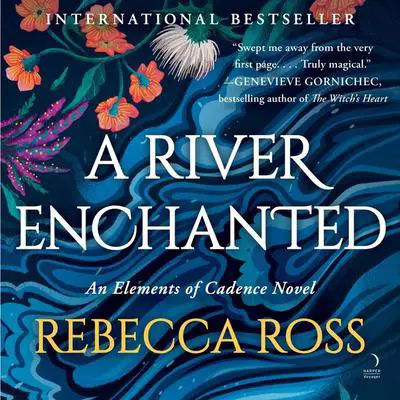 A River Enchanted: A Novel Audibook, by Rebecca Ross