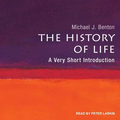 The History of Life: A Very Short Introduction Audibook, by Michael J. Benton