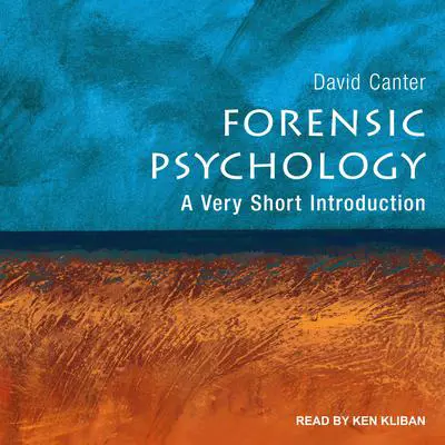 Forensic Psychology: A Very Short Introduction Audibook, by David Canter