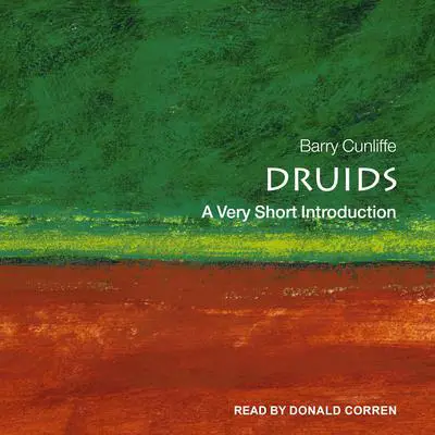 Druids: A Very Short Introduction Audibook, by Barry Cunliffe