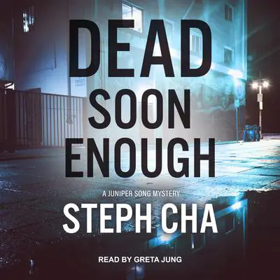 Dead Soon Enough Audibook, by Steph Cha
