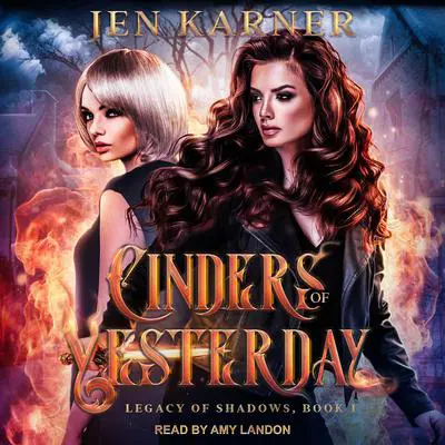 Cinders of Yesterday Audibook, by Jen Karner