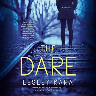 The Dare: A Novel Audibook, by Lesley Kara