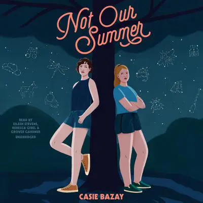 Not Our Summer Audibook, by Casie Bazay