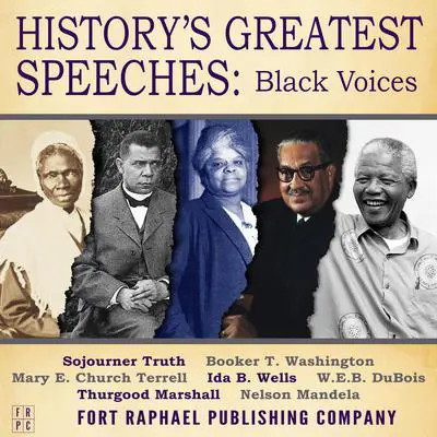 History's Greatest Speeches: Black Voices Audibook, by Sojourner Truth