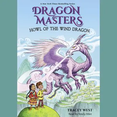 Howl of the Wind Dragon: A Branches Book (Dragon Masters #20) Audibook, by Tracey West