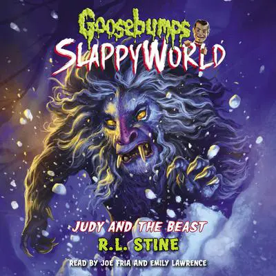 Judy and the Beast (Goosebumps SlappyWorld #15) Audibook, by R. L. Stine