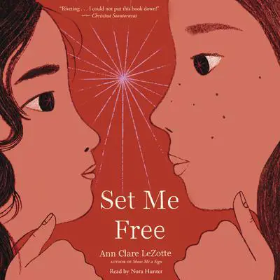 Set Me Free (Show Me a Sign, Book 2) Audibook, by Ann Clare LeZotte