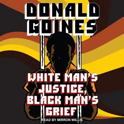 White Man's Justice, Black Man's Grief Audibook, by Donald Goines