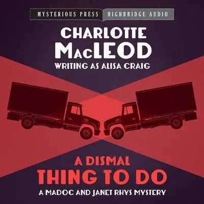 A Dismal Thing to Do Audibook, by Charlotte MacLeod