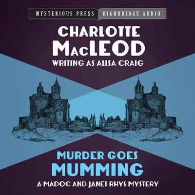 Murder Goes Mumming Audibook, by Charlotte MacLeod