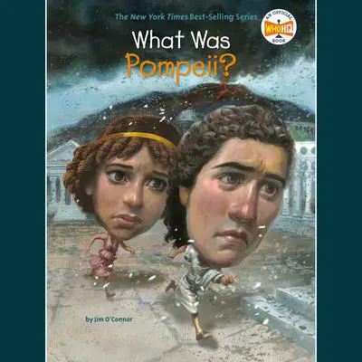 What Was Pompeii? Audibook, by Jim O'Connor