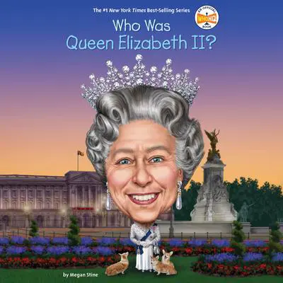Who Was Queen Elizabeth II? Audibook, by Megan Stine