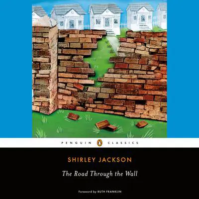 The Road Through the Wall Audibook, by Shirley Jackson
