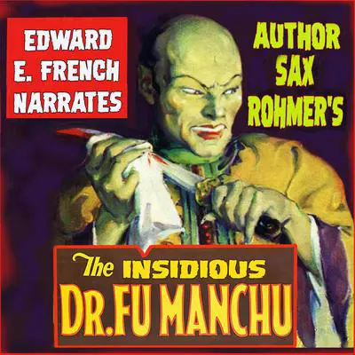 The Insidious Dr. Fu Manchu Audibook, by Sax Rohmer