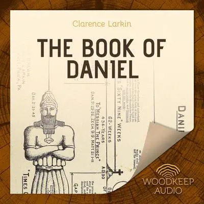 The Book of Daniel Audibook, by Clarence Larkin
