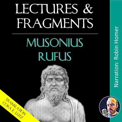 Lectures & Fragments Audibook, by Musonius Rufus