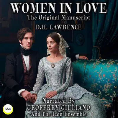Women in Love The Original Manuscript Audibook, by D. H. Lawrence